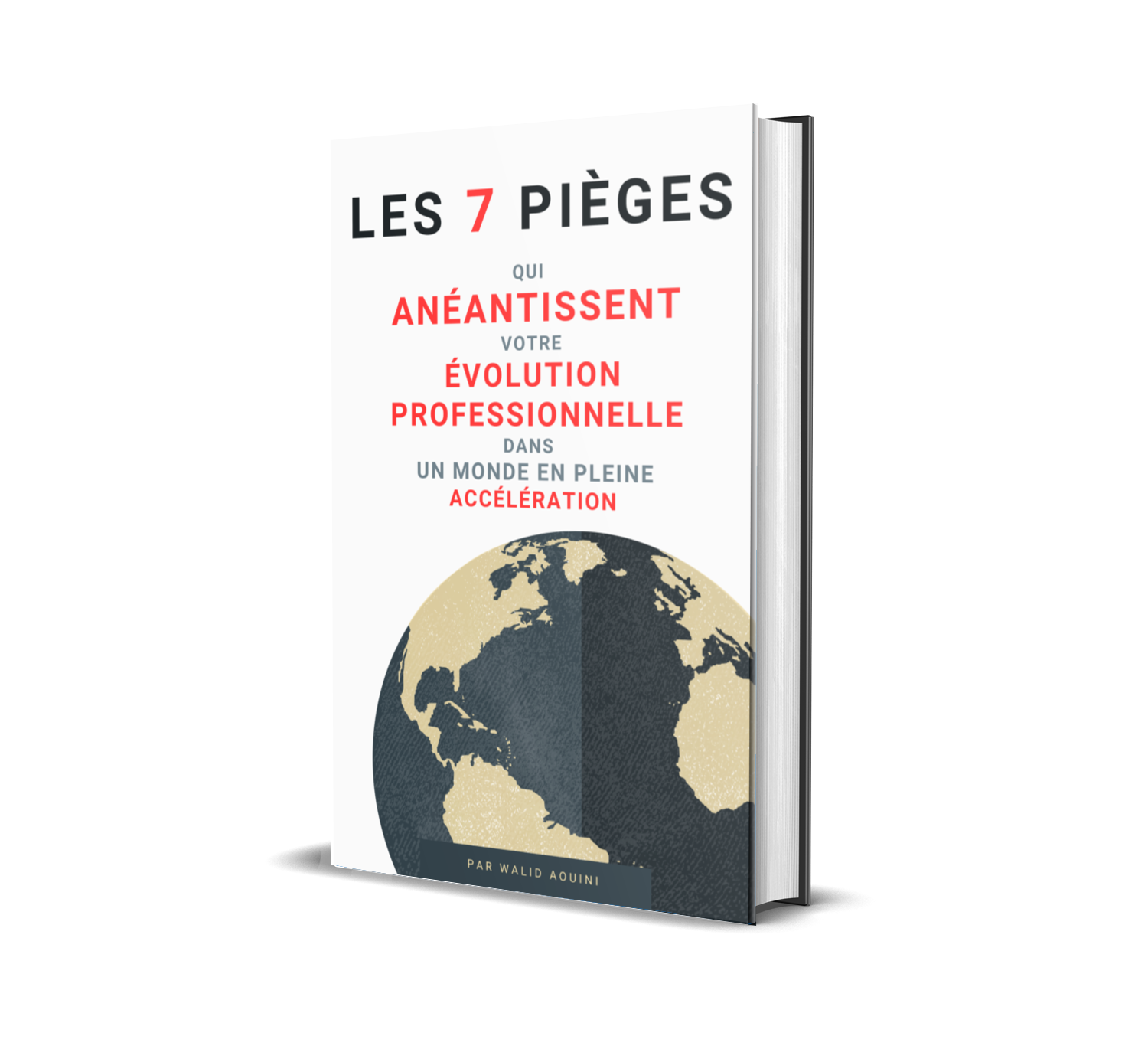 Les 7 pièges qui anéantissent votre évolution professionnelle